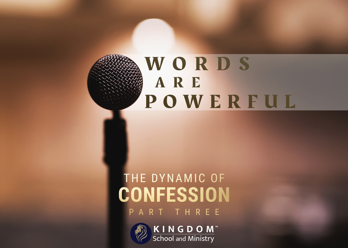 KSAM: The Dynamic of Confession, Part Three: Words Are Powerful