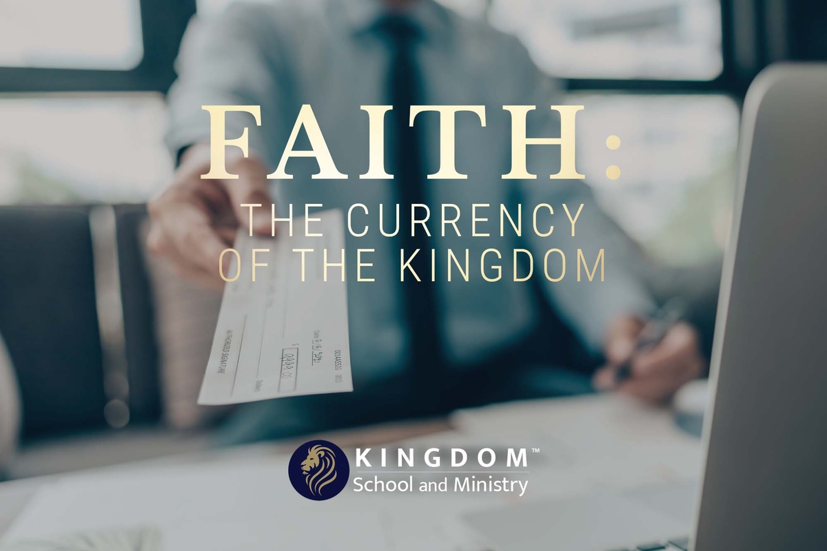 KSAM: Faith: The Currency of the Kingdom