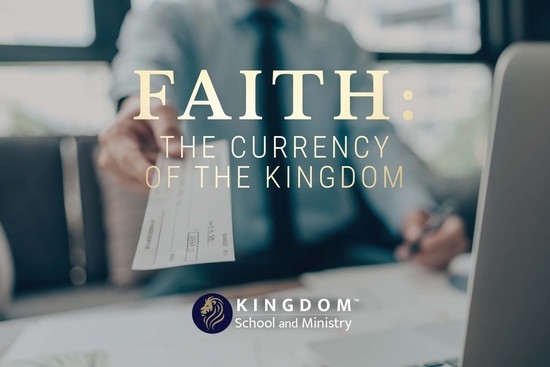 thumbnail for Faith: The Currency of the Kingdom