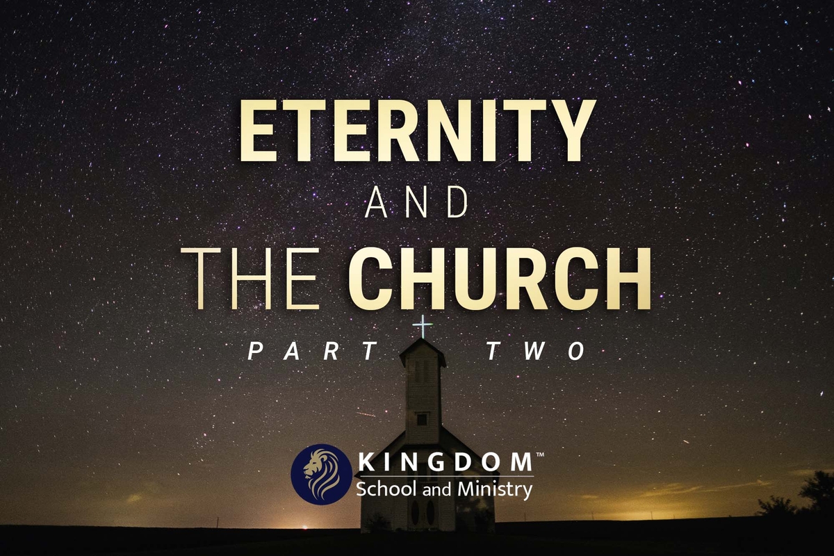 KSAM: Eternity and the Church, Part Two
