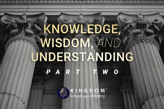 thumbnail for Knowledge, Wisdom, and Understanding - Part 2