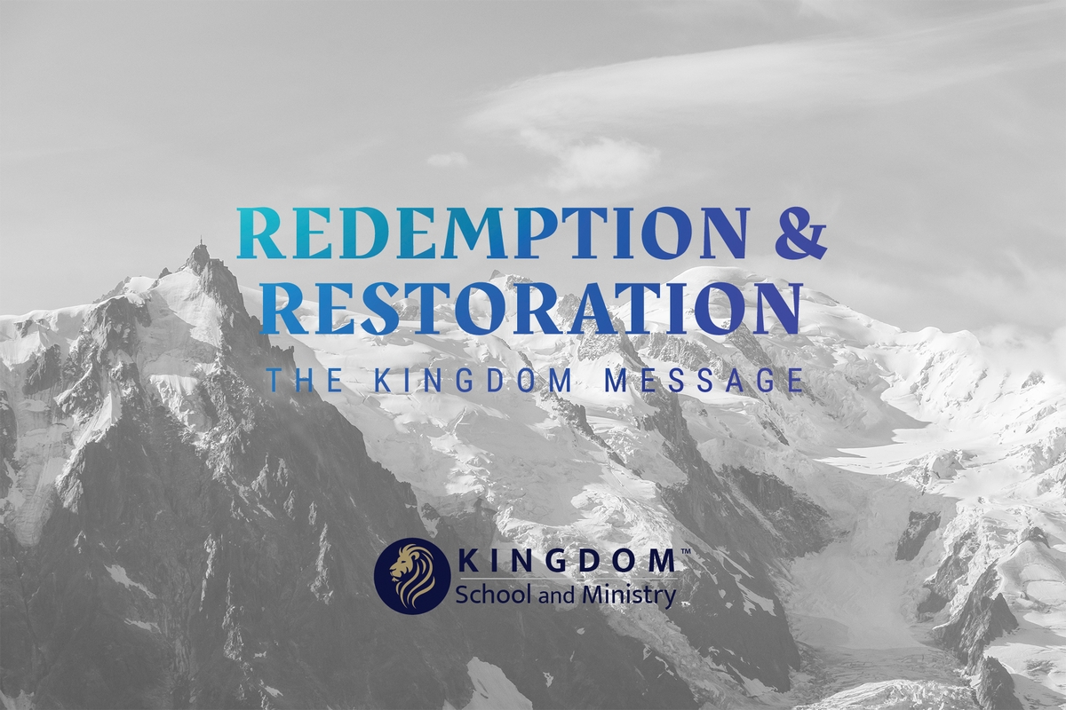 KSAM: Redemption & Restoration: The Kingdom Message