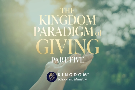 thumbnail for The Kingdom Paradigm of Giving, Part Five