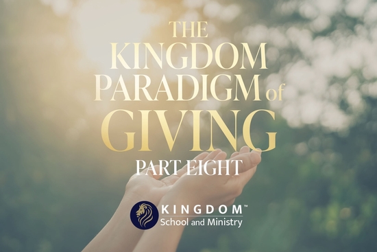 thumbnail for The Kingdom Paradigm of Giving, Part Eight