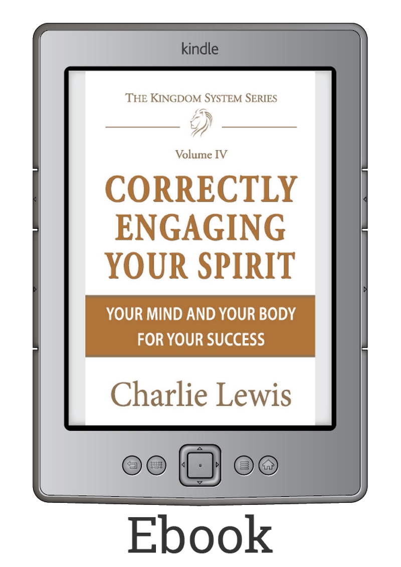 thumbnail for Ebook: Correctly Engaging Your Spirit, Your Mind & Your Body for Your Success