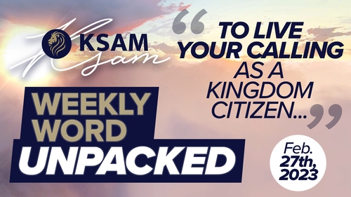 thumbnail for KSAM's Weekly Word Unpacked (2/27/23) with Matt Wilkerson