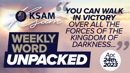 thumbnail for KSAM'S WEEKLY WORD UNPACKED (4/24/23) WITH TARA WENTWORTH